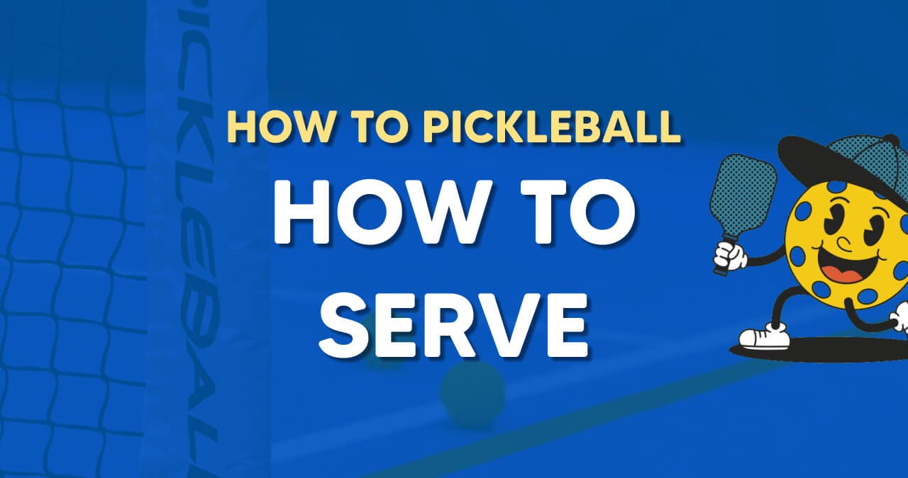 How Pickleball Serving Works - A Picklepals Pickleball Deepdive